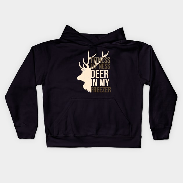 Funny Hunter Dad Im into fitness deer in my freezer Hunting Kids Hoodie by hs studio